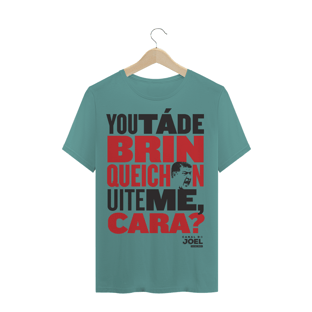 Nome do produtoCamisa do Canal | You tá de Brinqueichon uite me cara? | T-Shirt Estonada