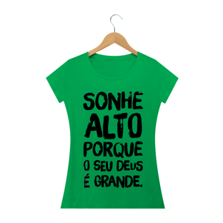 Nome do produtoCamiseta Sonhe Alto