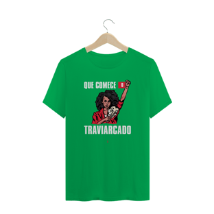 Nome do produtoque comece o traviarcado (camiseta comum texto branco)