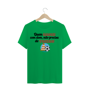 Nome do produtoQuem nasce com dom, não precisa de treino