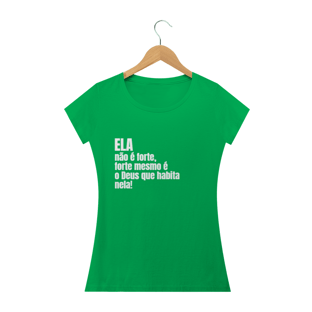 Nome do produtoCamiseta Baby Look Ela não é forte