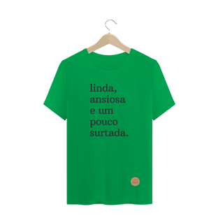 Nome do produtoCamisa linda, ansiosa .lalu