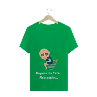 Nome do produto Camiseta Quality Estampa Frase Depois do Café, fico assim...
