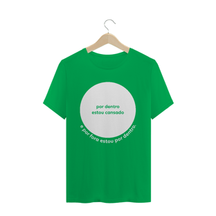 Nome do produtoCamiseta masculina - por dentro estou cansado