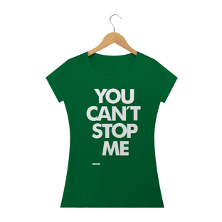 Nome do produtoYou Can´t Stop Me