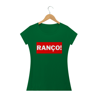 Nome do produtoCamiseta RANÇO! Feminina 