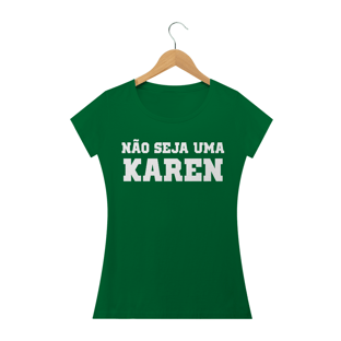 Nome do produtoNão seja uma Karen