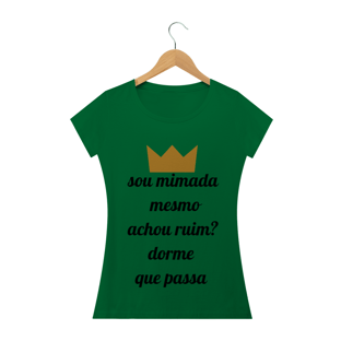 Nome do produtocamiseta sou mimada mesmo