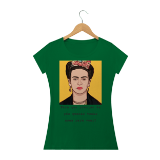 Nome do produtocamiseta Frida ,Para que preciso de pés quando tenho asas para voar?