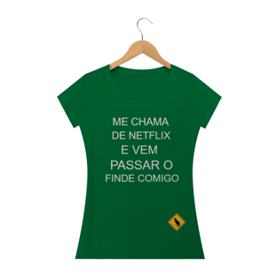 Nome do produtoME CHAMA DE NETFLIX E VEM PASSAR O FINDE COMIGO