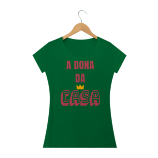 Nome do produto Camiseta Baby Long Quality Feminina Estampa Frase A Dona da Casa