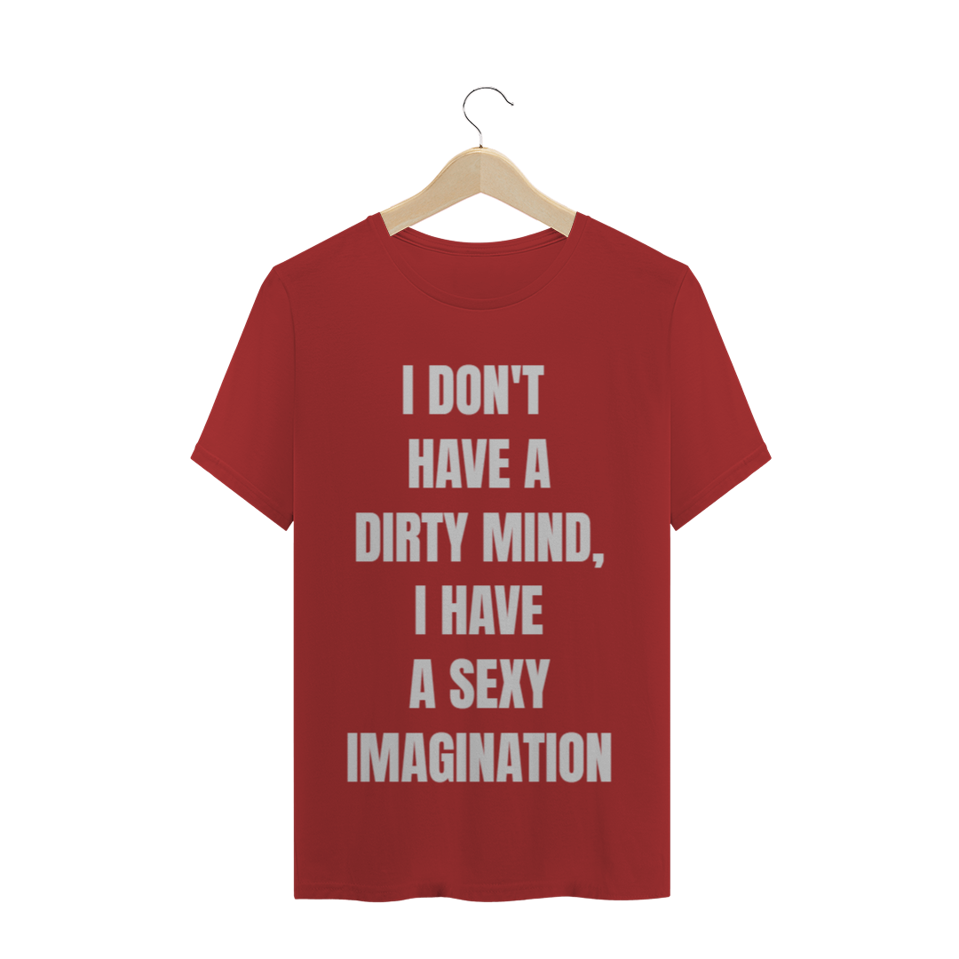  Camiseta Prime I Don't Have a Dirty Mind