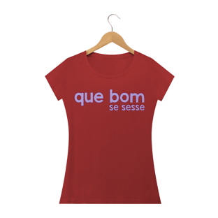 Nome do produtoQue Bom Se Sesse BL - Estonada