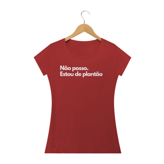 Nome do produto Camiseta Feminina Estonada Tô de Plantão 