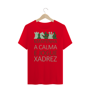 Nome do produtoCamiseta - Xadrez - Fique calmo e jogue xadrez