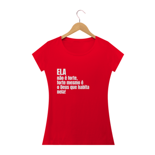 Nome do produtoCamiseta Baby Look Ela não é forte