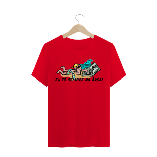 Nome do produtoEu tô sempre na área (T-shirt)