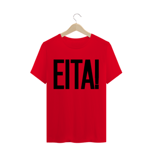 Nome do produtoCamiseta unissex - EITA!
