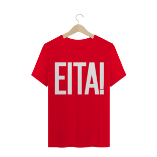 Nome do produtoCamiseta unissex - EITA!