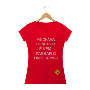 Nome do produtoME CHAMA DE NETFLIX E VEM PASSAR O FINDE COMIGO