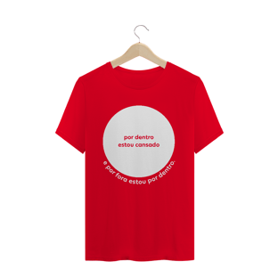 Nome do produtoCamiseta masculina - por dentro estou cansado