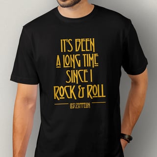 Camiseta Led Zeppelin - Since I Rock and Roll - Algodão 100% Unissex | Retrolhama