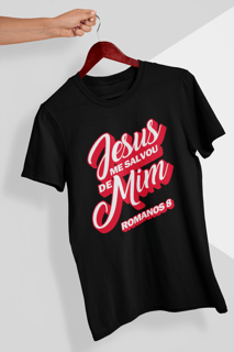 Nome do produto Camiseta Jesus me Salvou de Mim