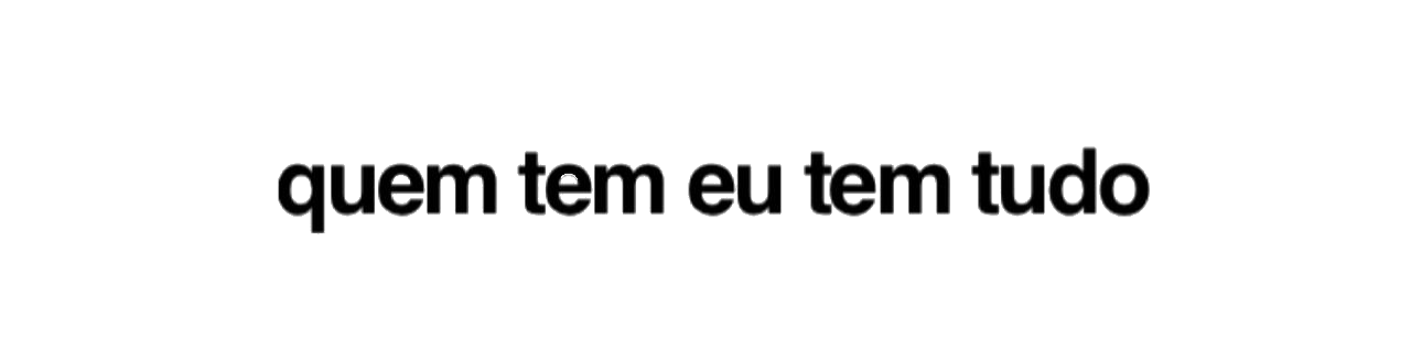 Nome da loja  QUEM TEM EU TEM TUDO