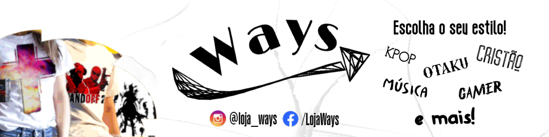 Nome da loja  WAYS