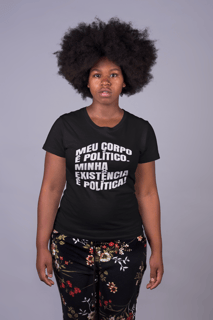 T-shirt Baby Look Corpo Político & Existência Política