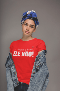Nome do produto T-shirt Baby Look O CHORO É LIVRE