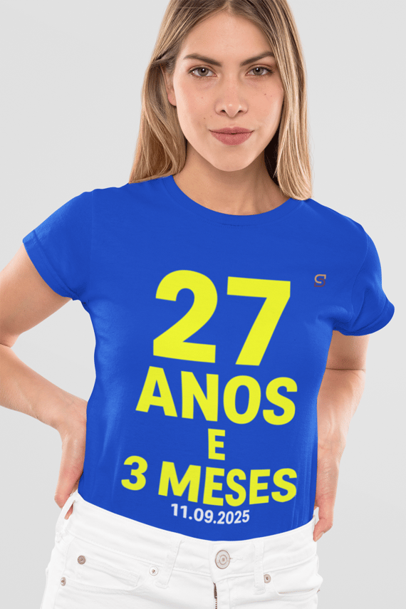 T-shirt Baby Look 27 ANOS E 3 MESES