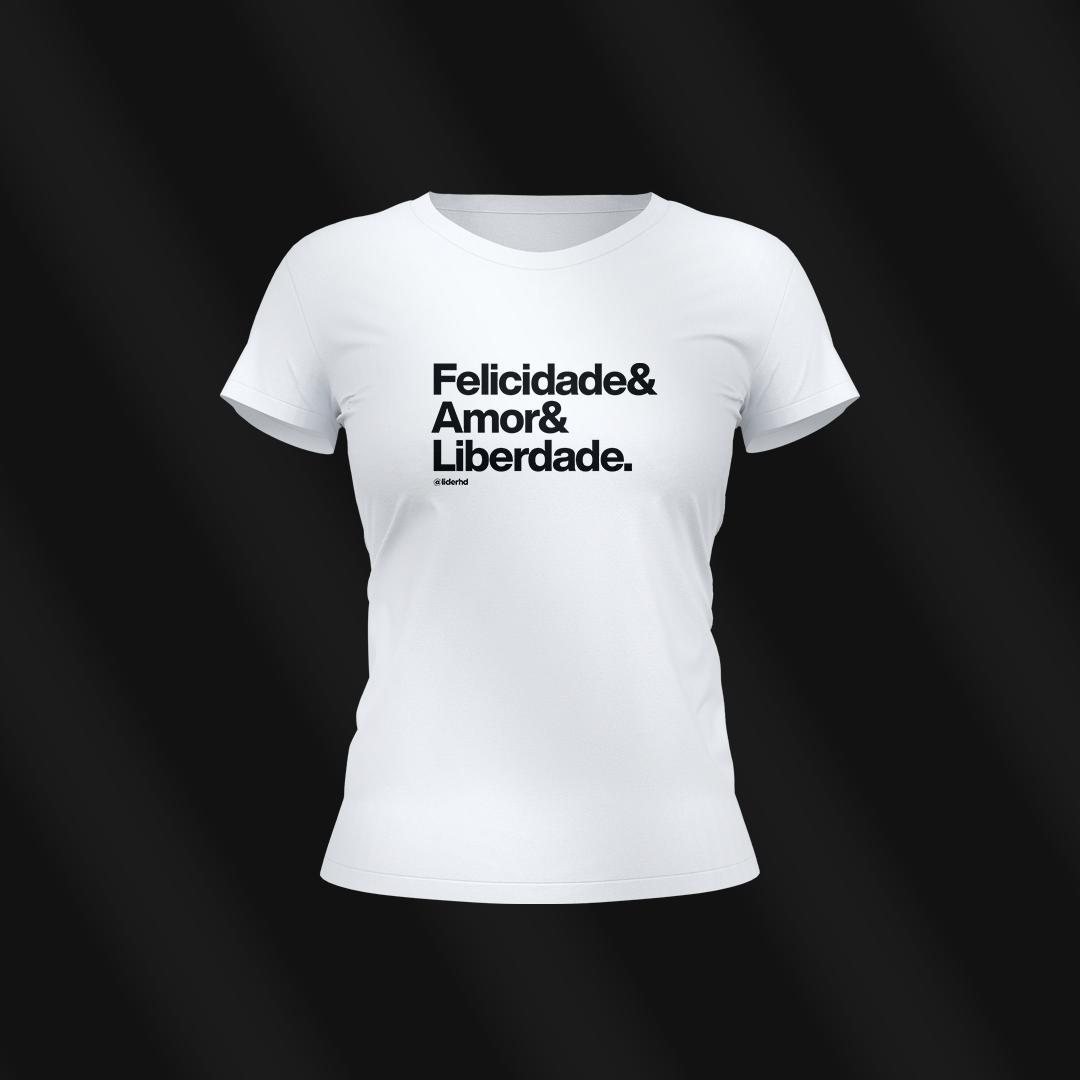 Nome do produto: Baby Look branca - Felicidade & Amor & Liberdade