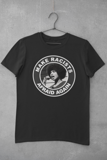 Camiseta Racists Afraid - Angela Davis