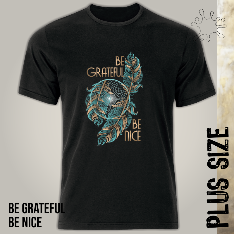 Plus Be Grateful, Be Nice (frase)