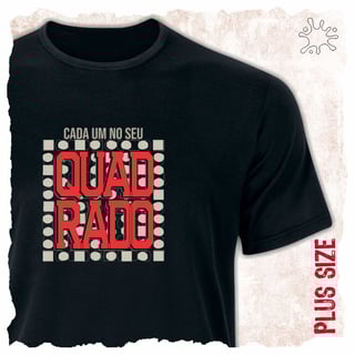 Nome do produtoCamiseta Plus Cada um no seu quadrado