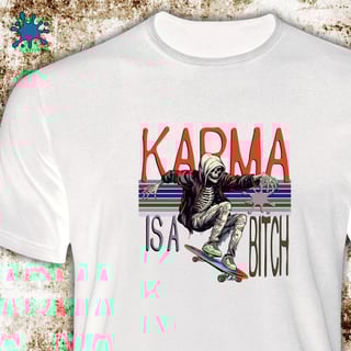 Camiseta Karma is a Bitch
