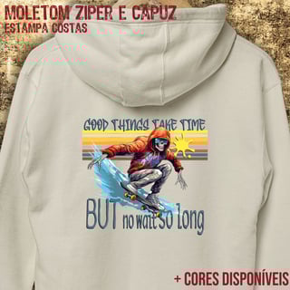 Nome do produtoMoletom zíper Good things take time