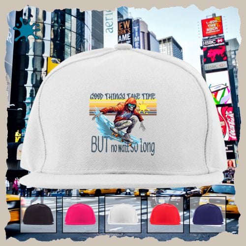 Boné Good things take time
