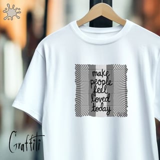 Nome do produto Camiseta Graffiti Make people feel Loved today