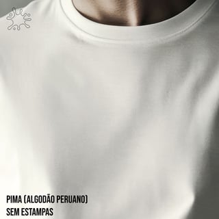 Nome do produtoCamiseta Pima (algodão peruano) SEM estampas