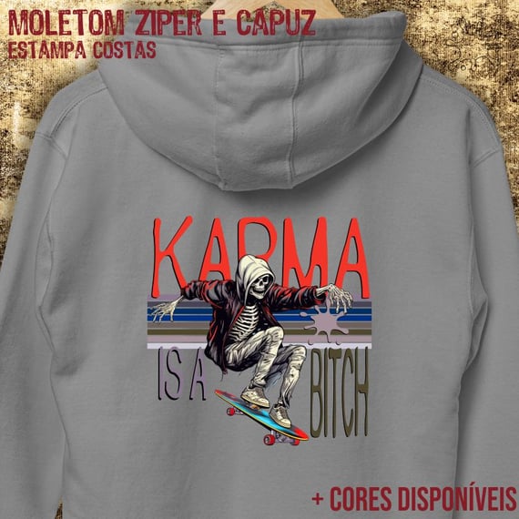 Moletom zíper Karma is a Bitch