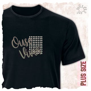 Nome do produtoCamiseta Plus Ouse Viver