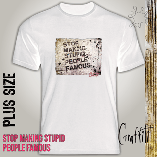 Nome do produto Plus Graffiti Stop making stupid people famous