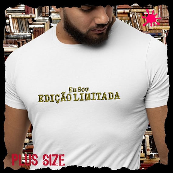 Camiseta Plus Eu Sou Edição Limitada