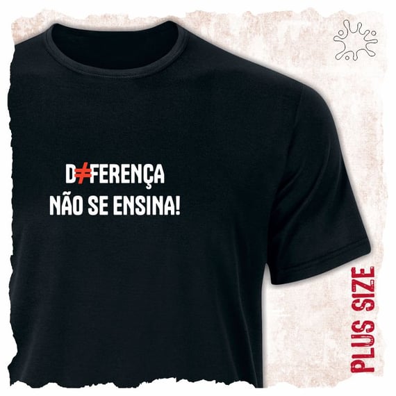Camiseta Plus Diferença não se ensina (branco)