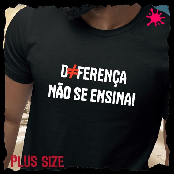 Camiseta Plus Diferença não se ensina (branco)