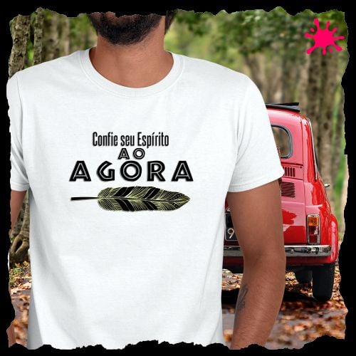 Camiseta Confie seu espírito ao agora