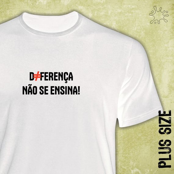 Camiseta Plus Diferença não se ensina (preto)