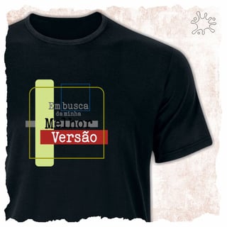 Nome do produtoCamiseta em busca da minha melhor versão